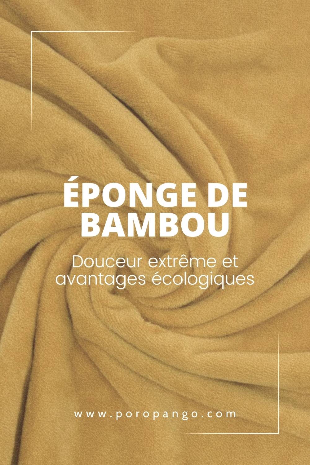 Eponge de bambou - Une extrême douceur