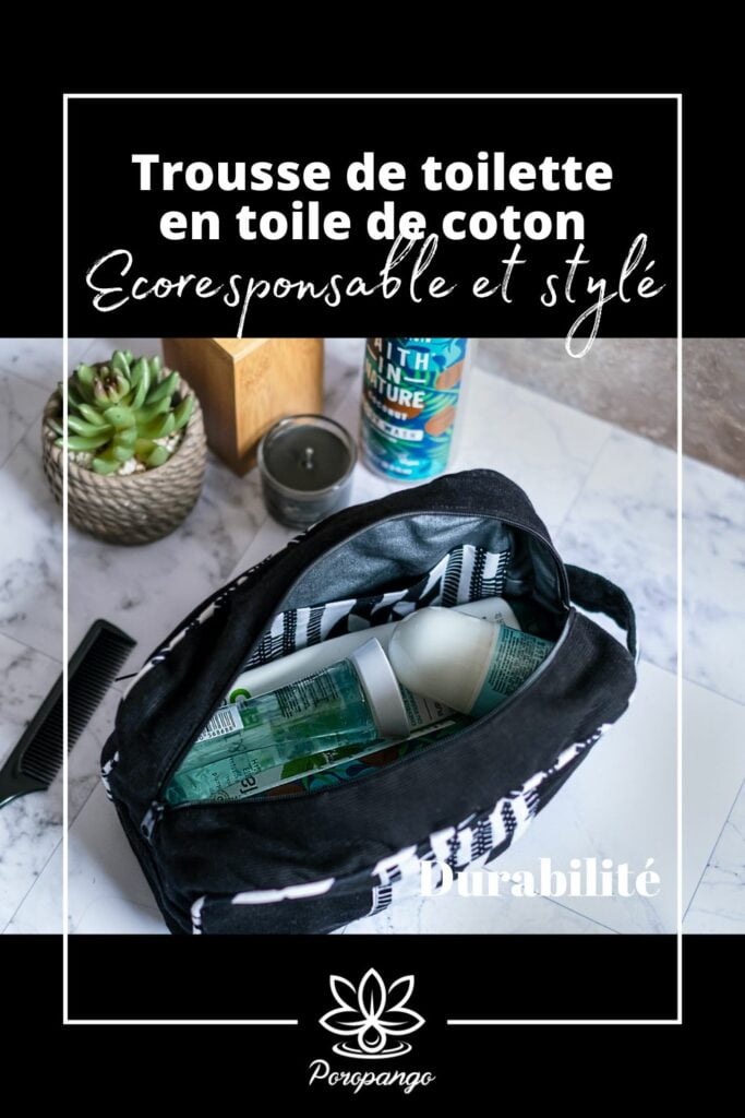 Article de blog Poropango : Trousse de toilette en toile de coton - Ecoresponsable et stylé
