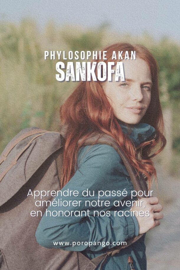 Philosophie Akan Sankofa - Regarder en arrière pour un avenir meilleur