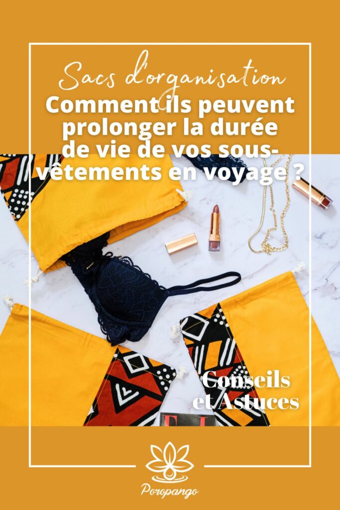 Article de blog Poropango : Comment les sacs d’organisation peuvent prolonger la durée de vie de vos sous-vêtements lors de vos voyages ?