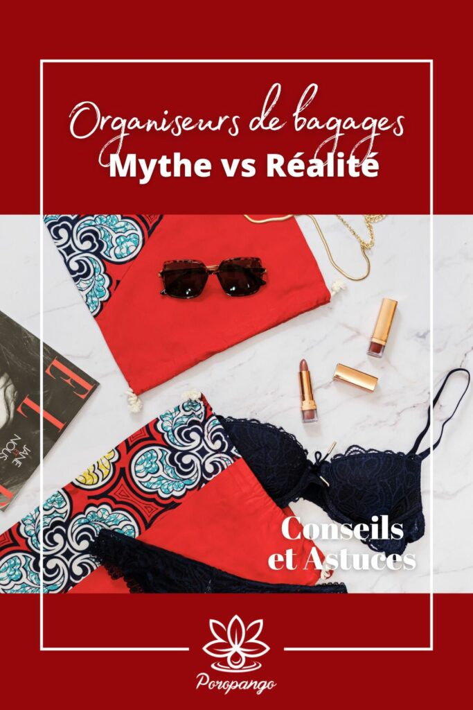 Article de blog Poropango : Sacs organiseurs de bagages : Séparons le mythe de la réalité