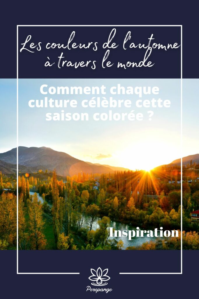 Article de blog : Les couleurs de l'automne à travers le monde : Comment chaque culture célèbre cette saison colorée ?