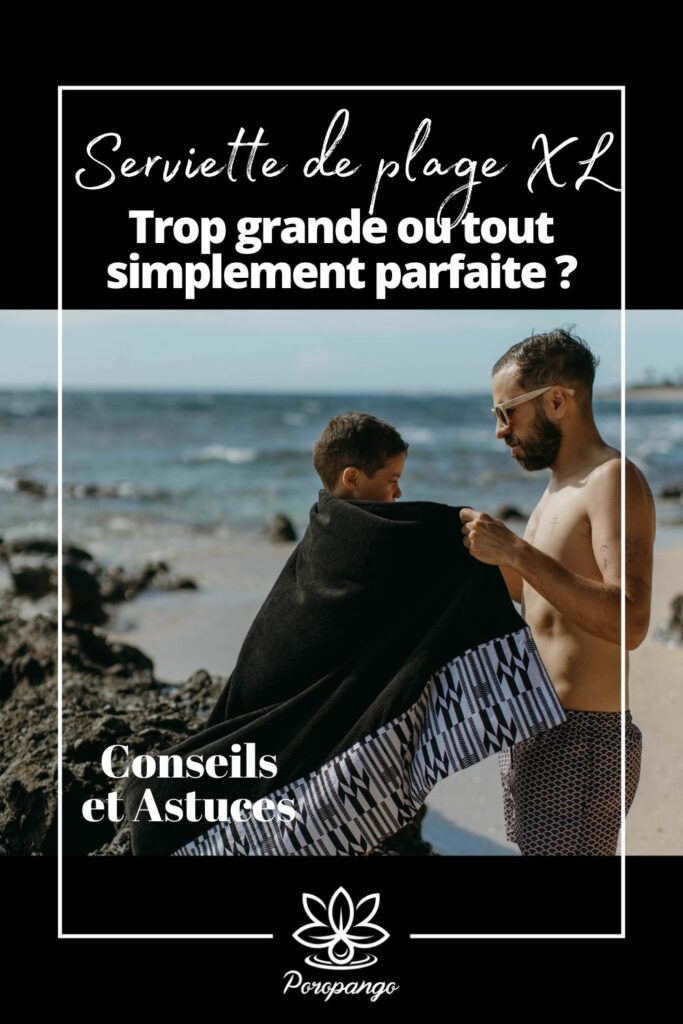 Article de plage : Serviette de plage XL : Trop grande ou tout simplement parfaite ?