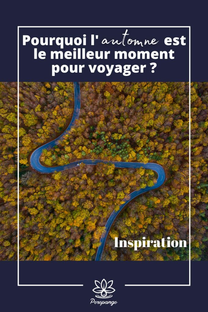 Article de blog : Pourquoi l'automne est le meilleur moment pour voyager ?