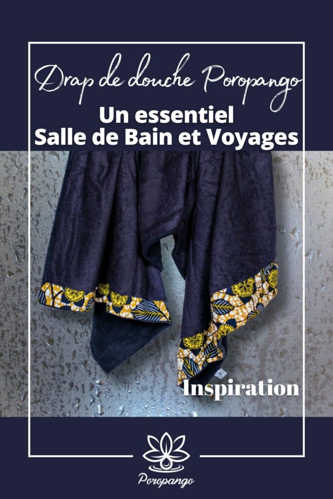 Article de blog : Le drap de douche de la collection Platane : Un essentiel pour votre salle de bain et vos voyages