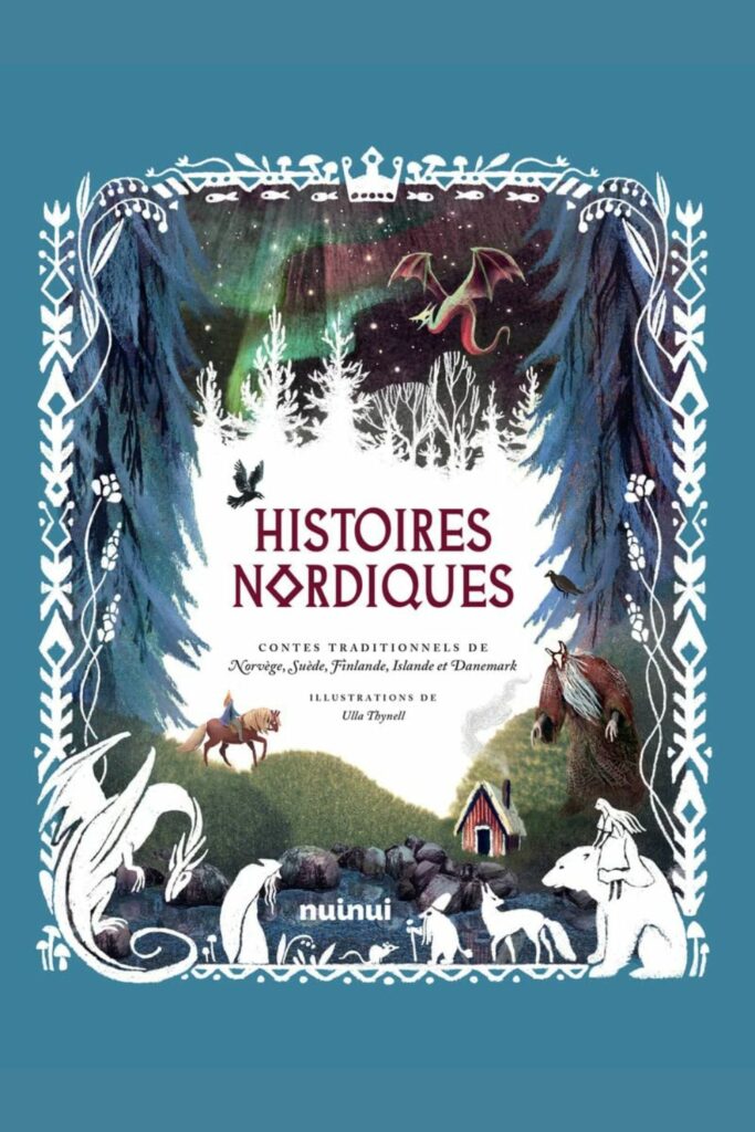 Couverture du livre Histoires nordiques - Contes traditionnels de Norvège, Suède, Finlande, Islande et Danemark d'Ulla Thynell