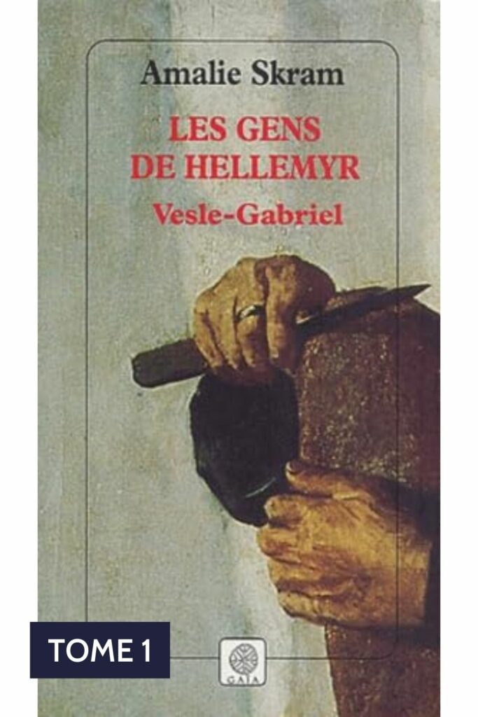 Couverture du livre Les gens de Hellemyr, Amalie Skram. Tome 1 Vesle-Gabriel