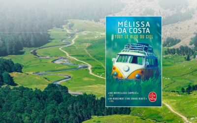 « Tout le bleu du ciel » de Mélissa Da Costa : Un voyage littéraire émouvant