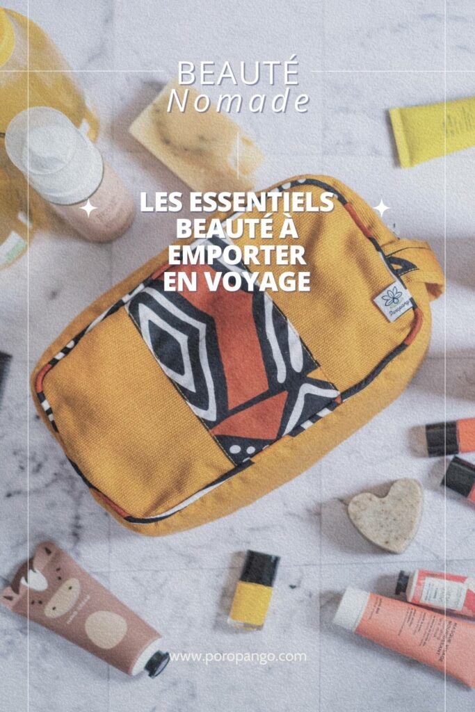 Article de blog Poropango : Les essentiels Beauté à emporter en voyage