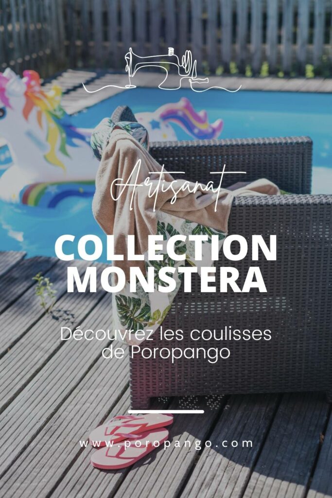 Article de blog Poropango : Artisanat - Les secrets de création de la collection Monstera