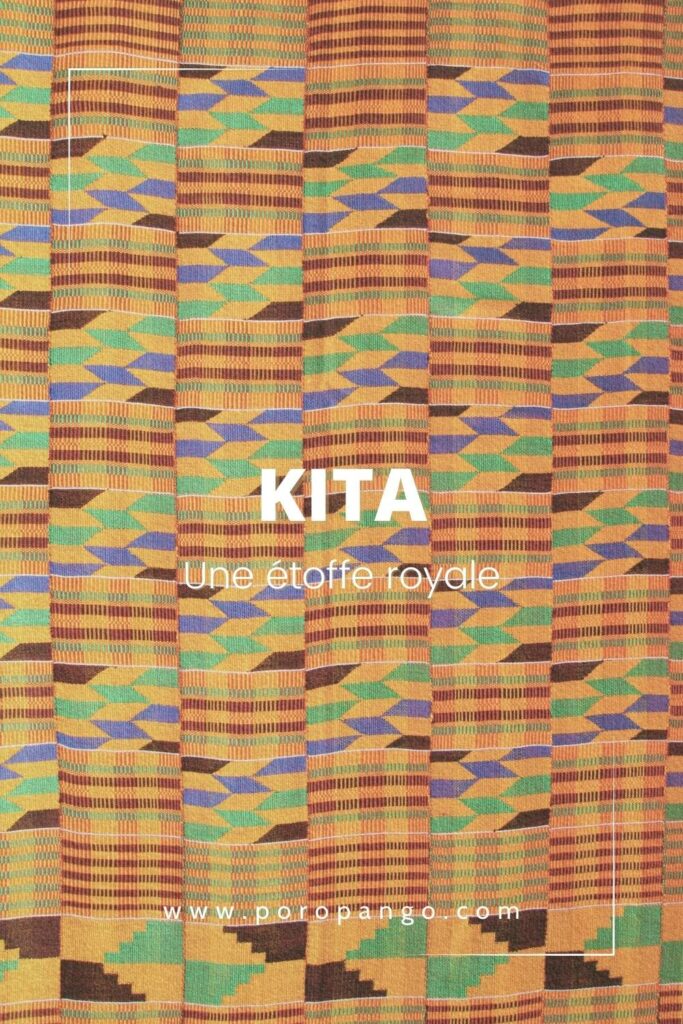 Article de blog Poropango : Kita - Une étoffe royale