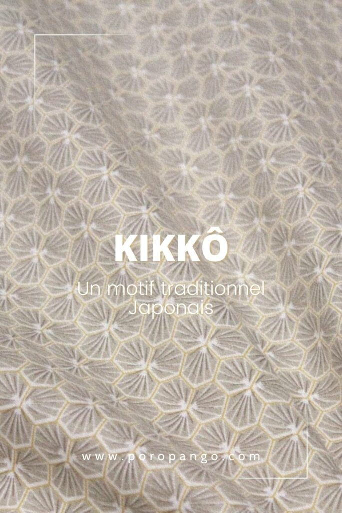 Article de blog Poropango : Le Kikkô - Un motif traditionnel Japonais