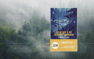 Celui qui a vu la forêt grandir – Lina Nordquist