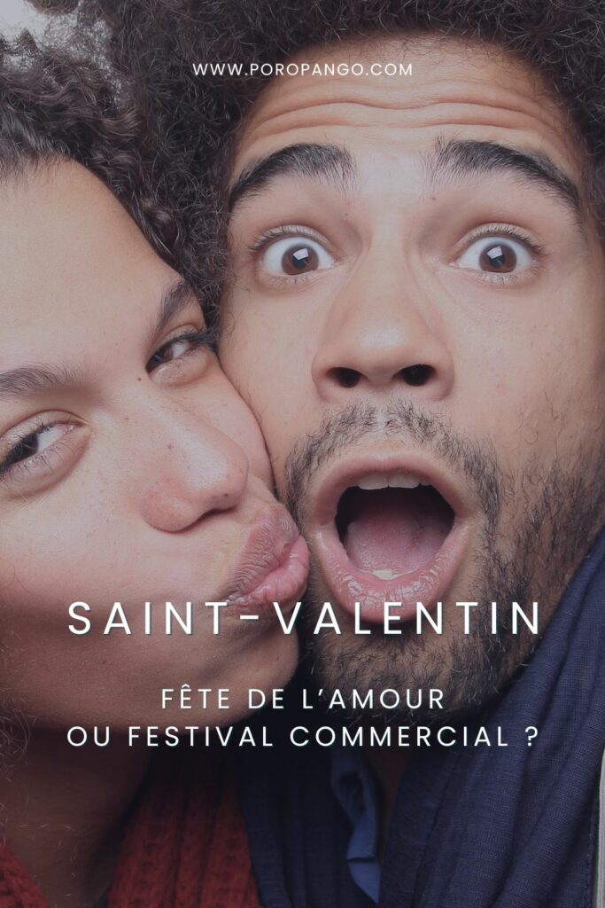 Article de blog Poropango : Saint-Valentin : Fête de l’amour ou festival commercial ?