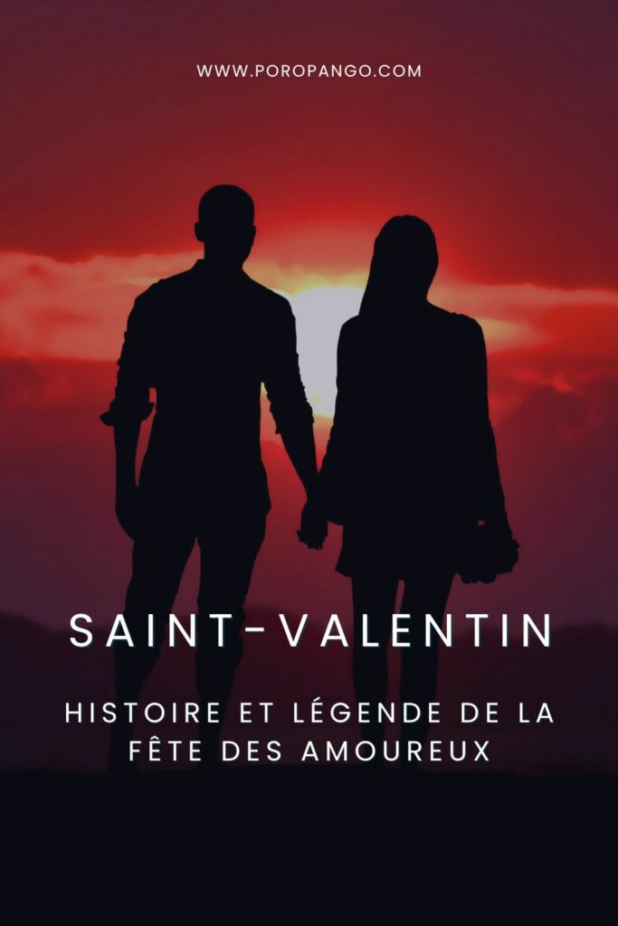 Article de blog Poropango : Saint-Valentin : Histoire et légende de la fête des amoureux