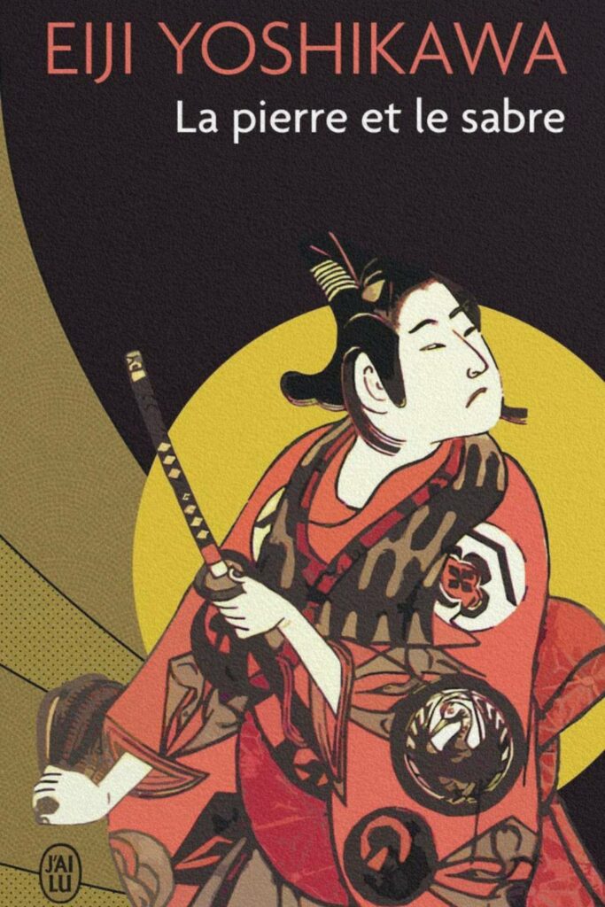 Couverture du roman *La Pierre et le Sabre* de Eiji Yoshikawa, fresque historique inspirée de la vie du samouraï Miyamoto Musashi.