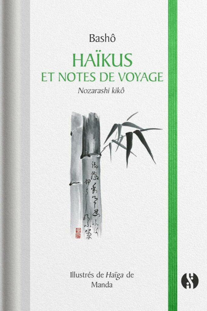 Couverture du livre « Haïkus et notes de voyage – Nozarashi kikô » de Matsuo Bashō, carnet d’errance entre poésie et méditation.