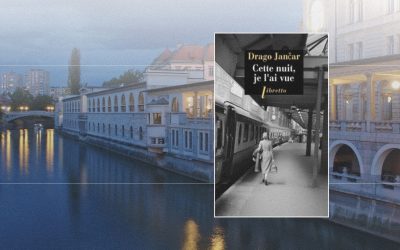 Cette nuit, je l’ai vue – Drago Jancar